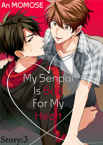 My Senpai is Bad for My Heart Story: chapter 3